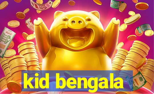 kid bengala